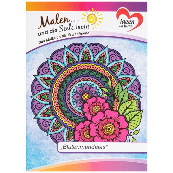 Malbuch: Malen... und die Seele lacht "Blütenmandalas", DIN A4, 10 Seiten
